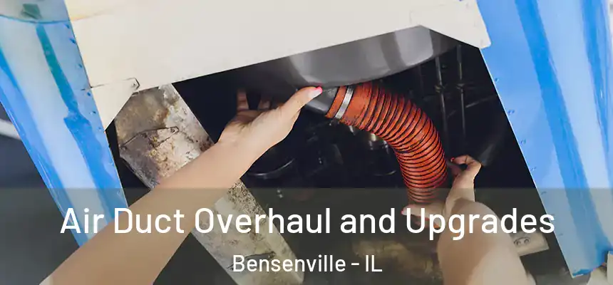  Air Duct Overhaul and Upgrades Bensenville - IL