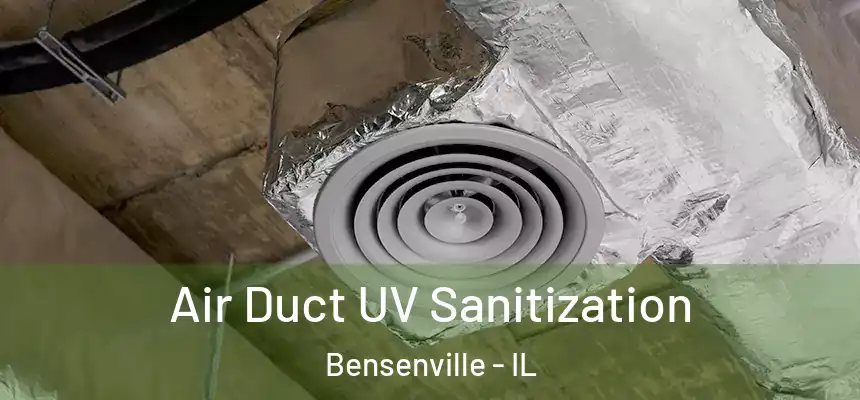 Air Duct UV Sanitization Bensenville - IL