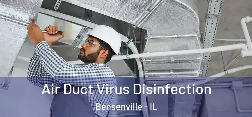 Air Duct Virus Disinfection Bensenville - IL