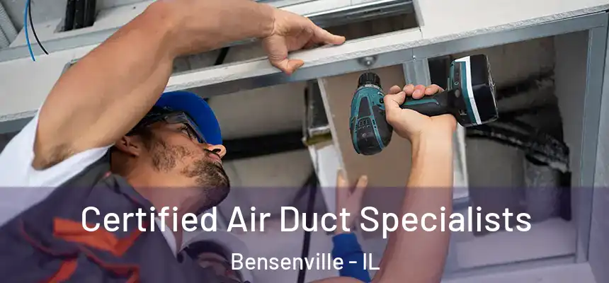 Certified Air Duct Specialists Bensenville - IL