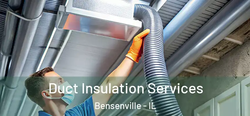 Duct Insulation Services Bensenville - IL