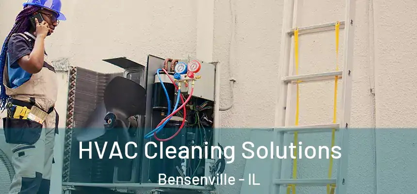 HVAC Cleaning Solutions Bensenville - IL