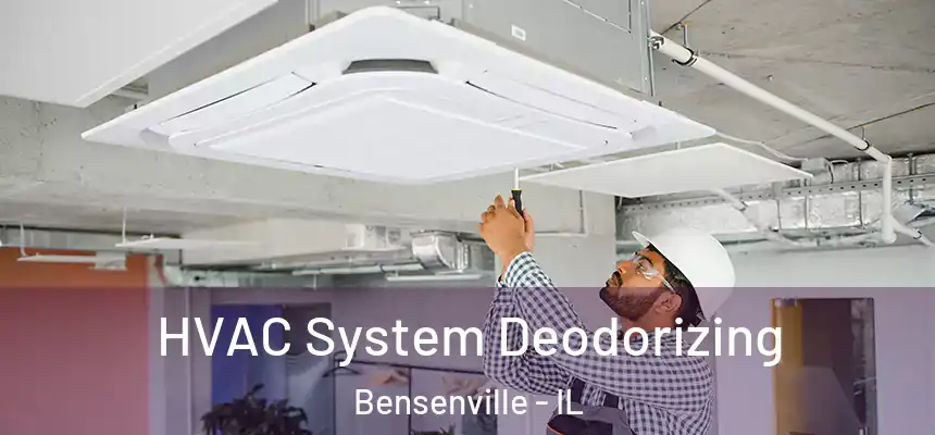 HVAC System Deodorizing Bensenville - IL
